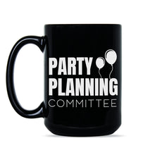 Funny Office Mugs Party Planning Committee Coffee Mug