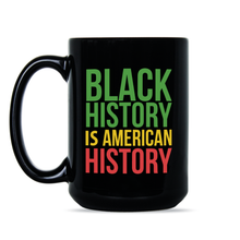 Black History is American History Mug Black History Coffee Cups