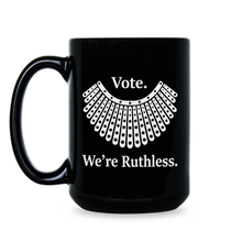 Vote Were Ruthless Coffee Mug Vote We Are Ruthless Cup RBG Ruth Bader Ginsburg Mugs We're