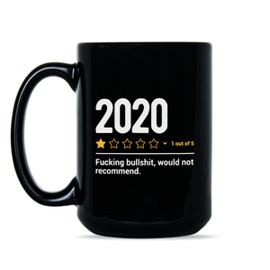 2020 One Star Mug 2020 1 Star Review Coffee Cup 2020 Would Not Recommend Mug