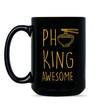 Pho King Awesome Pho Mug Send Noods Coffee Mug