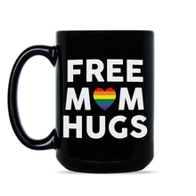 Free Mom Hugs Pride Mug Pride Mom Coffee Mug