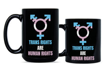 Trans Rights Are Human Rights Transgender Coffee Mug