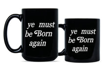Ye Must Be Born Again Mug