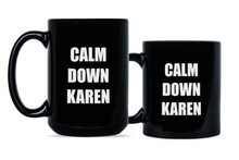 Calm Down Karen Mug Karen Coffee Cup Funny Karen Gifts