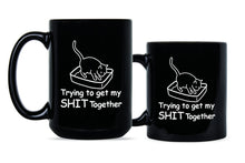 Trying to Get My Sht Together Mug Cat Coffee Mugs Funny Cat Mom Mug