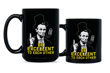 Be Excellent to Each Other Mug Bill and Ted Be Coffee Mug