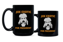 Joe Exotic for President Mug Joe Exotic Coffee Mug Tiger King Mug