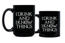 I Drink and I Know Things Mug Tyrion Coffee Mug Thats What I Do Mug