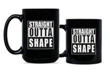 Straight Outta Shape Mug Funny Workout Mug Straight Outta Shape