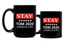 Stay Tom 2020 Brady Mug A Quarterback We Can Trust