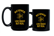 Science its like Magic but Real Mug Funny Science Coffee Mug Cup
