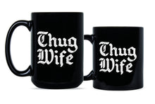 Thug Wife Coffee Mug Funny Wife Mug