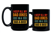 I Keep All My Dad Jokes in a Dad a Base Mug Dad Joke Coffee Mugs