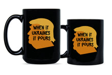 Trump Ukraine Mug When It Ukraines It Pours Mug