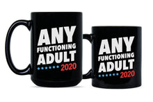 Any Functioning Adult 2020 Mug Funny Political Coffee Mugs