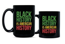 Black History is American History Mug Black History Coffee Cups