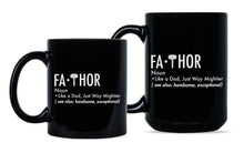 Fa Thor Mug Fa-thor Like Dad Just Way Mightier Hero Coffee Mug Funny Father Mug