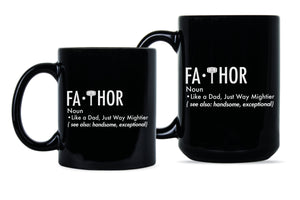 Fa Thor Mug Fa-thor Like Dad Just Way Mightier Hero Coffee Mug Funny Father Mug