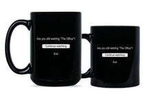 Are You Still Watching The Office Coffee Mug Continue Watching The Office Mug