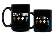 Same Crime Social Justice Mug Same Crime Coffee Mug