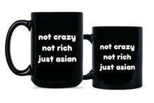 Not Crazy Not Rich Just Asian Coffee Mug