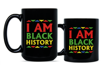I Am Black History Mug Black History Month Coffee Mug