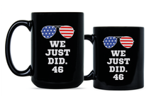 We Just Did 46 Mug Biden We Just Did Coffee Mug