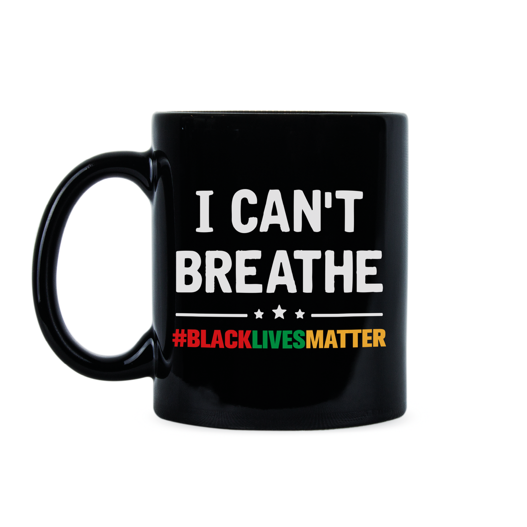 I Cant Breathe Black Lives Matter Mug Justice for George Floyd