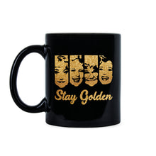 Stay Golden Coffee Mug Golden Girl Girls Mug