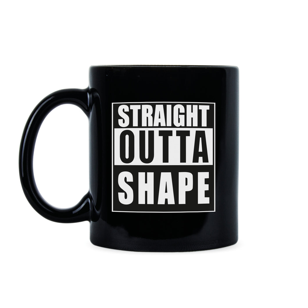 Straight Outta Shape Mug Funny Workout Mug Straight Outta Shape