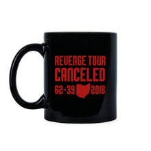 Michigan Revenge Tour Cancelled Coffee Mug Ohio State Mug