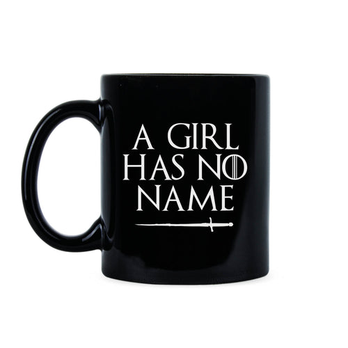 A Girl Has No Name Mug Arya Stark Coffee Mug