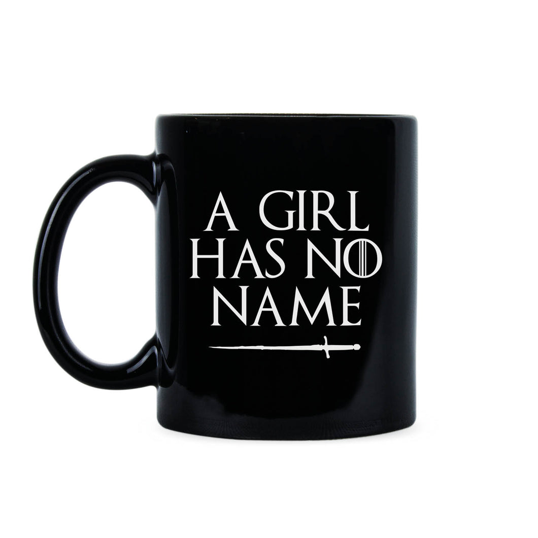 A Girl Has No Name Mug Arya Stark Coffee Mug