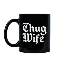 Thug Wife Coffee Mug Funny Wife Mug