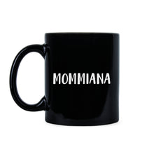 Mommiana Mug Funny Mom Coffee Mugs