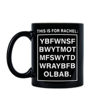 This is for Rachel Mug This is for Rachel Meme Mug You Big Fat Voicemail