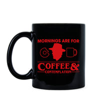 Mornings are for Coffee and Contemplation Mug Jim Hopper Mug