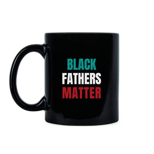 Black Fathers Matter Mug Black Father Coffee Mug