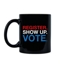 Register Show Up Vote Mug Vote Coffee Mug