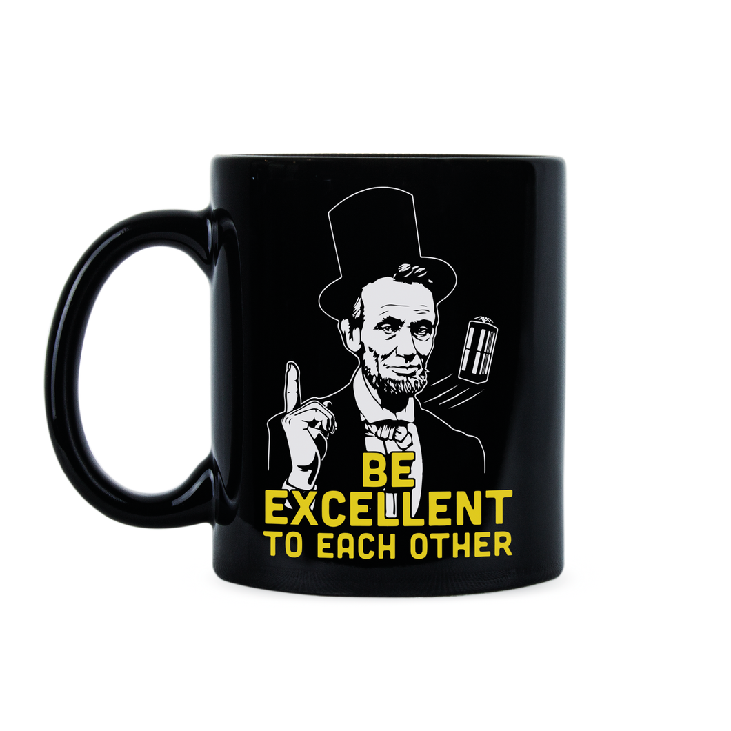 Be Excellent to Each Other Mug Bill and Ted Be Coffee Mug