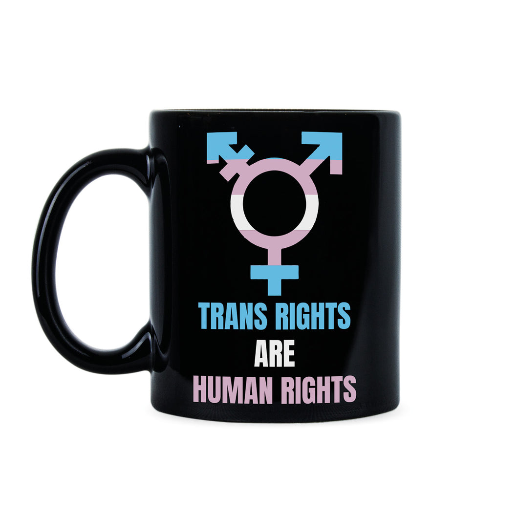 Trans Rights Are Human Rights Transgender Coffee Mug