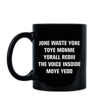Jone Waste Yore Toye Mug Jone Waste Yore Toye Monme Coffee Cup Jone Waste Yore Toye Monme Yorall