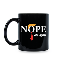 Nope Not Again Mug Coffee Cup