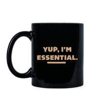 Im Essential Coronavirus Mug Quarantine Mug Yup Im Essential Coffee Mug