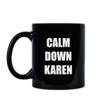 Calm Down Karen Mug Karen Coffee Cup Funny Karen Gifts