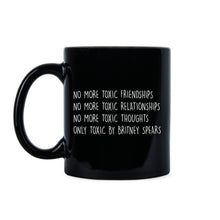 Only Toxic By Britney Spears Mug No More Toxic Friendships Coffee Mug