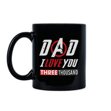 Dad I Love You 3000 Coffee Mug Dad I Love You Three Thousand Mug Cup