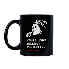 Your Silence Will Not Protect You Mug Audre Lorde Coffee Mug
