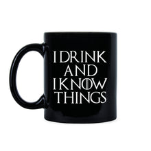 I Drink and I Know Things Mug Tyrion Coffee Mug Thats What I Do Mug